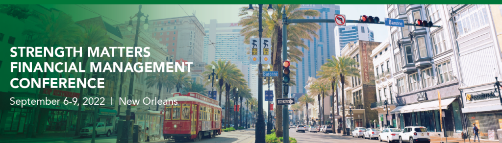 2022 Strength Matters Financial Management Conference Promotion Image – September 6-9 in New Orleans – Image of New Orleans city scape with a street car