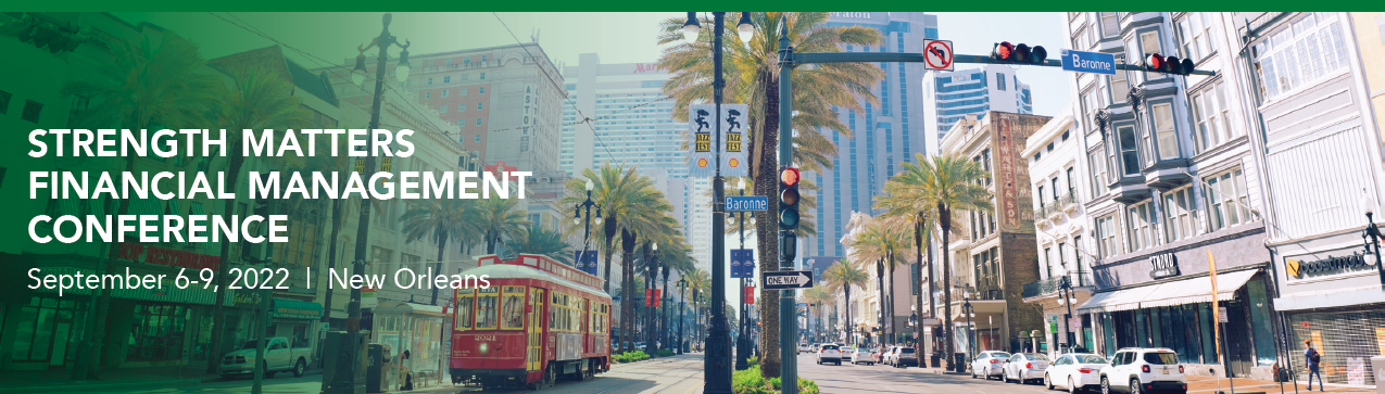 2022 Strength Matters Financial Management Conference Promotion Image – September 6-9 in New Orleans – Image of New Orleans city scape with a street car